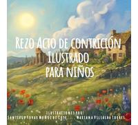 Rezo Acto de Contricion: Mis Primeras Oraciones : Ilustrado para niños