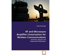 Rf And Microwave Amplifier Linearization For Wireless Communications: Harmonic Injection And Polynomial Predistortion