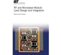 RF and Microwave Module Level Design and Integration by Almalkawi & Mohammad Principal Engineer & Skyworks Solutions & Inc. & USA Almalkawi Mohammad Principal Engineer Skyworks Solutions Inc. USA (Aut