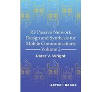 RF Passive Network Design and Synthesis for Mobile Communications, Volume 2