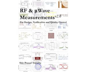 RF & μWave Measurements: For Design, Verification and Quality Control