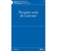 RFEA 09 - Prendre soin de l'attente: Entre impatience et renoncement, interventionnisme et attentisme
