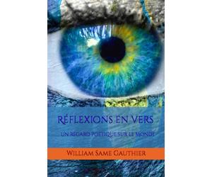 Rflexions En Vers: Un Regard Potique Sur Le Monde
