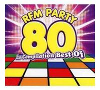 Rfm Party 80 - La Compilation Best Of