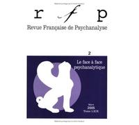 RFP 2005, t. 69, n° 2 Le face à face psychanalytique - Collectif - Puf - broché - Revue
