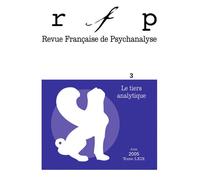 RFP 2005, t. 69, n° 3 Le tiers analytique - Collectif - Puf - broché - Revue