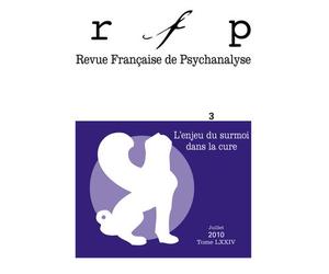 RFP 2010, t. 74, n° 3 L'enjeu du surmoi dans la cure - Collectif - Puf - broché - Revue