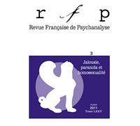 RFP 2011, t. 75, n° 3: Jalousie, paranoïa et homosexualité