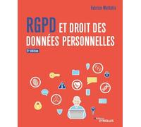 RGPD et droit des données personnelles Fabrice Mattatia (Auteur)
