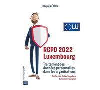 Rgpd Luxembourg - Traitement Des Données Personnelles Dans Les Organisations