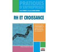 RH et croissance Comment gérer et développer le capital humain des entreprises en croissance ? - Patrick Storhaye - Ems Management Et Societes - broché - Guide
