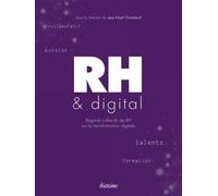 RH et digital Regards collectifs de RH sur la transformation digitale. - Jean-Noël Chaintreuil - Diateino Eds - broché - Etude