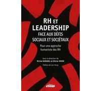 Rh Et Leadership Face Aux Défis Sociaux Et Sociétaux - Pour Une Approche Humaniste Des Rh
