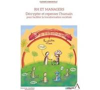 RH et managers : décryptez et repensez l'humain pour faciliter la transformation sociétale Daphné Hirschfeld (Auteur)