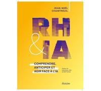 Rh & Ia - Comprendre, Anticiper Et Agir Face À L'ia