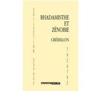 Rhadamisthe et Zénobie Prosper Jolyot de Crébillon (Crébillon père) (Auteur), Magali Soulatges (Préface)