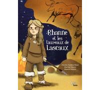 Rhanne et les taureaux de lascaux - Marion Guillon-Riout - Geste - broché - Document jeunesse