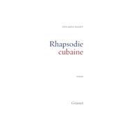 Rhapsodie cubaine - Prix Interallié 1996