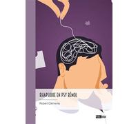 Rhapsodie en psy bémol - Robert Clémente - Publibook - broché - Témoignage