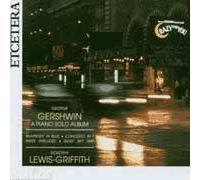 Rhapsodie In Blue Pour Piano, Conc. En Fa, Préludes Lewis-Griffith, Piano