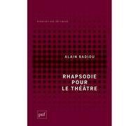 Rhapsodie pour le théâtre - Alain Badiou - Puf - broché - Essai