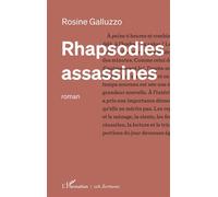 Rhapsodies assassines - Rosine Galluzzo - L'harmattan - broché - Roman