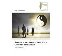 Rhapsodies d'une âme sous ombres funèbres: Si je savais