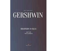 Rhapsody in Blue for two Clarinets: Bearbeitung für two Klarinetten