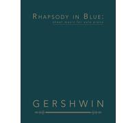 Rhapsody in Blue: Sheet Music for Solo Piano