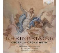 Rheinberger: Choral & Organ Music