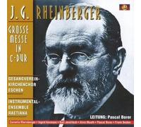 Rheinberger J.G. - Grosse Messe in C-Dur [Import]