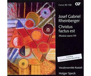Rheinberger : Musique sacrée VII - Christus factus est
