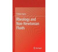 Rheology And Non-Newtonian Fluids