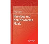 Rheology And Non-Newtonian Fluids