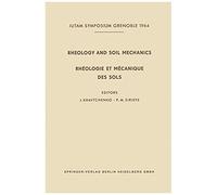 Rheology And Soil Mechanics / Rhéologie Et Mécanique Des Sols