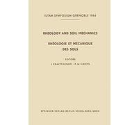 Rheology And Soil Mechanics / Rhéologie Et Mécanique Des Sols