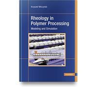 Rheology in Polymer Processing: Modeling and Simulation