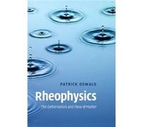 Rheophysics - Oswald Patrick Ecole Normale Superieure Lyon - Cambridge University Press - Livre en Anglais - Paperback Oswald Patrick Ecole Normale Superieure LyonOswald Patrick Ecole Normale Superieu