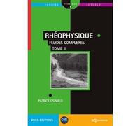 Rhéophysique Tome 2 Patrick Oswald (Auteur)