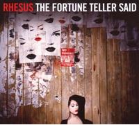 Rhesus - The Fortune Teller Said [Import]