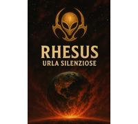 RHESUS, Urla silenziose: Primo volume