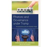 Rhetoric and Governance under Trump by Jeffrey Delbert Jeffrey Delbert (Auteur)