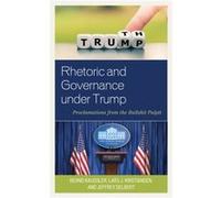 Rhetoric and Governance under Trump by Jeffrey Delbert Jeffrey Delbert (Auteur)