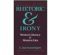 Rhetoric and Irony C. Jan Swearingen (Auteur)