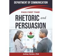 RHETORIC AND PERSUASION EXIT EXAM PREP