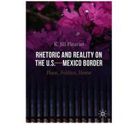 Rhetoric And Reality On The U.S.-Mexico Border