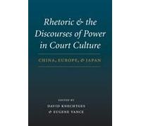 Rhetoric And The Discourses Of Power In Court Culture