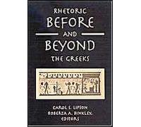 Rhetoric Before And Beyond The Greeks