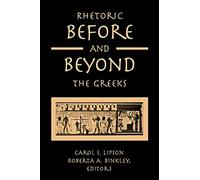Rhetoric before and beyond the Greeks