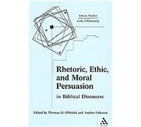 Rhetoric, Ethic, And Moral Persuasion in Biblical Disourse, Emory Studies in Early Christianity Thomas H. Olbricht (Auteur)